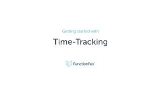 FunctionFox: Getting Started with Time-Tracking