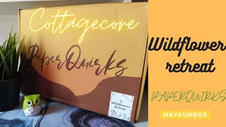 #paperquirks #Cottagecore WILDFLOWER RETREAT BOX #UNBOXING BY Mayanbox 💕