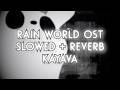 Rain World OST - Kayava (Slowed + Reverb)