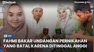 🔴 Tiga Hari Jelang Resepsi, Fahmi Bakar Undangan Pernikahan dengan Anggi Anggraeni