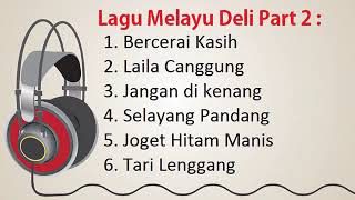 Download Lagu Lagu Melayu Deli Full Album Terbaru 2022 Laila Can... MP3 Gratis