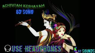 Achutam Keshavam(8D Song)-Kaun Kehte hai Bhagwan Aate nahi- Ankit Batra Art of Living|Krishna Bhajan