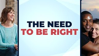 The Need to be Right