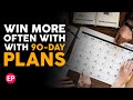 Win More Often With 90 Day Plans