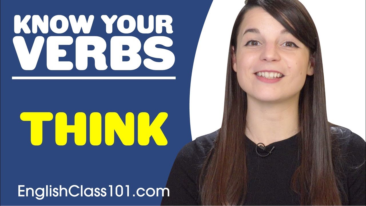 Think Basic Verbs Learn English Grammar Youtube