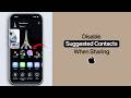 How To Disable Suggested Contacts When Sharing On iPhone?