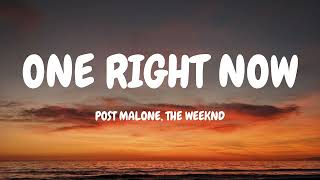 Post Malone, The Weeknd - One Right Now(Lyrics)