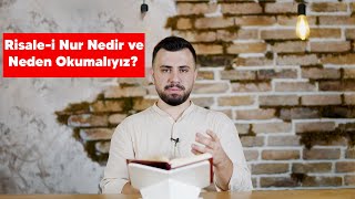 Risale-i Nur Nedir ve Neden Okumalıyız?