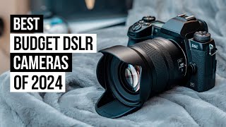 Top 5 Best Budget DSLR Cameras of 2024