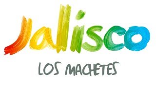 Jalisco - Los Machetes
