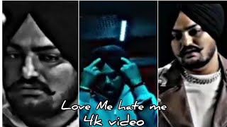 Love Me Hate Me sidhu moose wala leaked song Whatsapp status lofi edtz 4k video umer writes1k views