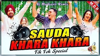 Sauda khara khara DJ MIX || Good News Sukhbir || Akshay,Diljit,Dhvani || Dj Mudassir Mixing