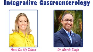 Integrative Gastroenterology with guest Marvin Singh, MD