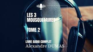 🎙️ ÉPISODE 52 - Les 3 Mousquetaires (Tome 2)