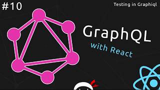 GraphQL Tutorial #10 - Testing Queries in Graphiql