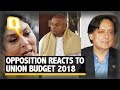 Opposition leaders react to Budget 2018 | The Quint