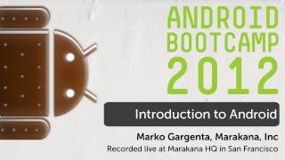 01 - Intro to Android - Android Bootcamp Series 2012