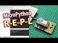 Learn Microcontroller Code Easier With MicroPython REPL