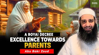 Islamic Lecture: A Royal Decree, Excellence Towards Parents - Abu Bakr Zoud - Islamic Studies