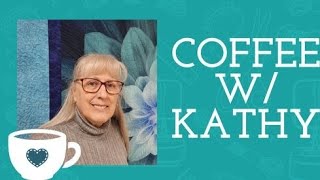 Coffee with Kathy