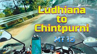 Ludhiana to Mata Chintpurni (Punjab - Himachal Pradesh) - Bike Ride - Yamaha MT 15 #hillstation