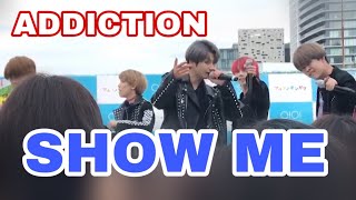 2019.5.1【ADDICTION】SHOW ME  【ADDICTIONリリイベ】