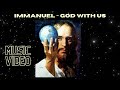 Immanuel - God with Us (Music Video)