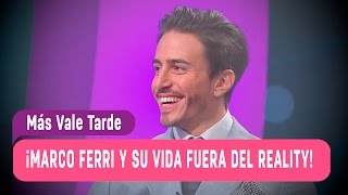 Marco Ferri y su vida fuera del reality - Más Vale Tarde 2016