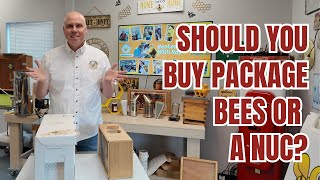 What Is The BEST Option For New Beekeepers Package Bees Or Nuc