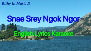 Snae Srey Ngok Ngor, Englich Lyrics Karaoke