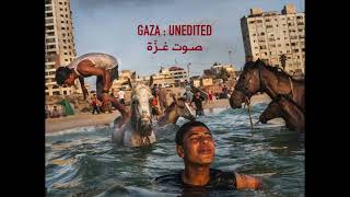 El Jehaz - Gaza : Unedited ( Seaside)  الجهاز - صوت غزة (البحر) ٢٠٢٣