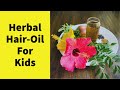 Herbal Hair Oil for Kids | Health & Information | Life with Little Z | Video 02