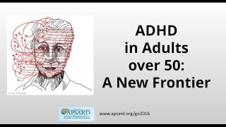 ADHD in Adults over the Age of Fifty