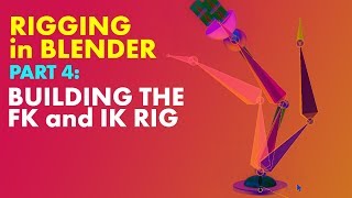 Rigging in Blender Pt.4. Building the FK and IK Rig!