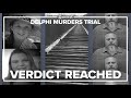 Guilty verdict in Delphi murders trial