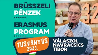 Navracsics Tibor a brüsszeli pénzekről és az Erasmus programról.