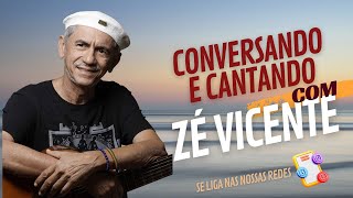 Conversando e cantando com ZÉ VICENTE - Homenagem a Luizinha Camurça