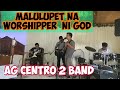 Ang Tindi mo kung Magmahal - AG Centro 2 band | Butch Valdez