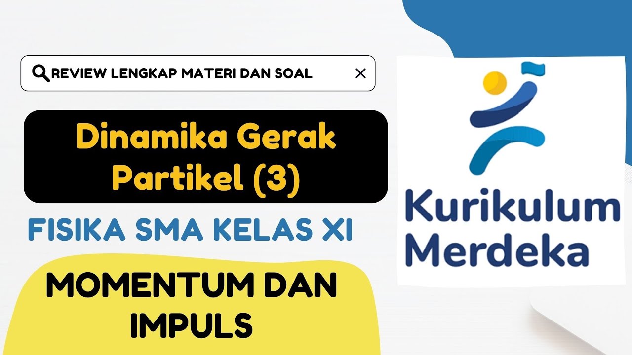 IMPULS DAN MOMENTUM | FISIKA SMA KELAS XI KURIKULUM MERDEKA | REVIEW ...