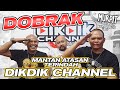 DOBRAK! RUMAH DIKDIK CHANNEL MANTAN ATASAN TERINDAH, FEAT. RESIDIVIST STREETWEAR EP.012