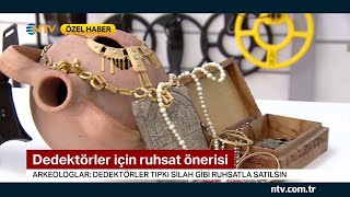 Her isteyen dedektör alıp define peşine düşebilir mi? (Dedektörler ruhsat önerisi)