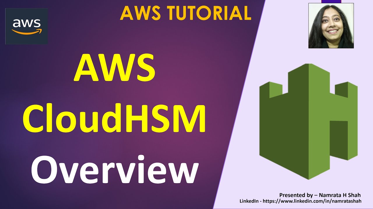 AWS Tutorial - AWS CloudHSM - Overview - YouTube