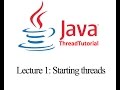 Java Multithreading: Lecture1 Starting threads
