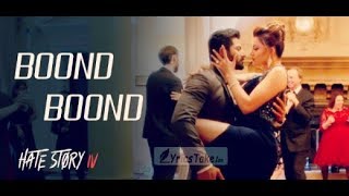 boond boond video song || hate story 4 | urvashi rautela | 2018 bollywood new song