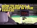 How To Install a DVD Player In Your Vehicle -EricTheCarGuy