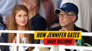 How Jennifer Gates (Bill Gates & Microsoft) Made Billions