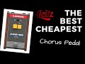 The Best Cheapest | Chorus Pedal