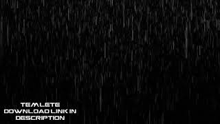 rain effect Black screen Template|by AMK TECH