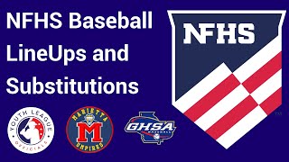 Managing LineUps and Substitutions for NFHS Baseball