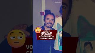 Acusan a vocalista de Café Tacvba, no reconoce a su esposa y su hija